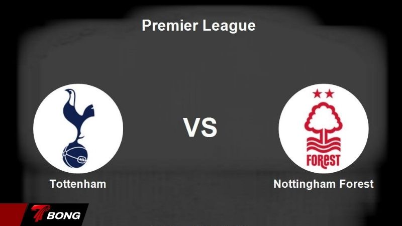 Tottenham và Forest cơ hội cho cả hai